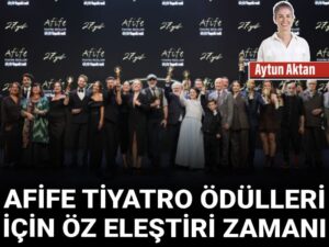 afife tiyatro odulleri icin oz elestiri zamani XIxGpnve.jpg