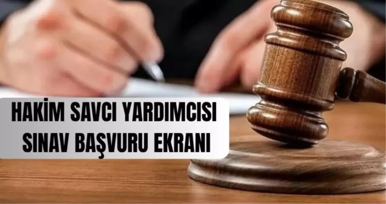 hakim ve savci yardimcisi sinav basvuru ekrani adalet bakanligi sinav basvurulari ne zaman hakim ve savci yardimcisi alimi basvurusu nasil yapilir WWtqf5Ki.jpg